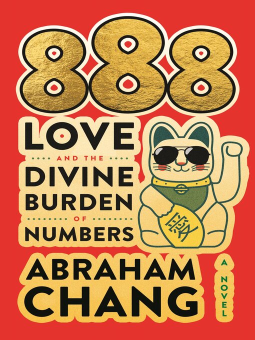 Title details for 888 Love and the Divine Burden of Numbers by Abraham Chang - Wait list